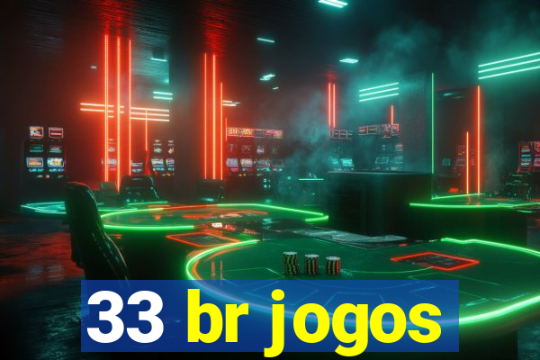33 br jogos